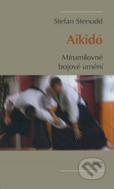 Stenudd-Aikido-mierumilovne-bojove-umenie